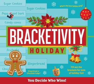 Bracketivity Holiday: You Decide Who Wins! de Cala Spinner