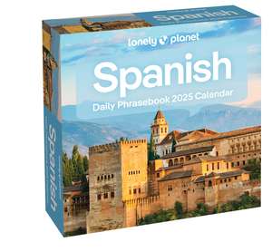 Lonely Planet: Spanish Phrasebook 2025 Day-to-Day Calendar de Lonely Planet