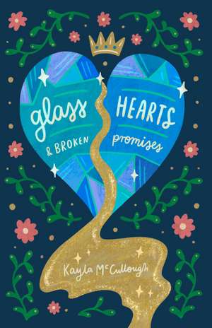 Glass Hearts & Broken Promises de Kayla McCullough