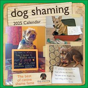 Dog Shaming 2025 Wall Calendar de Pascale Lemire