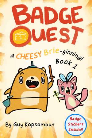 Badge Quest: Cheesey Brie-ginning de Guy Kopsombut