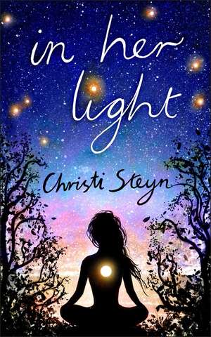 In Her Light de Christi Steyn