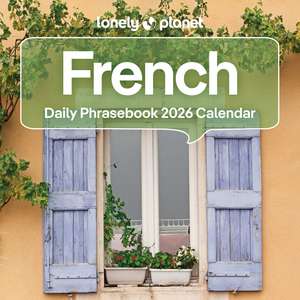 Lonely Planet: French Phrasebook 2026 Day-to-Day Calendar de Lonely Planet