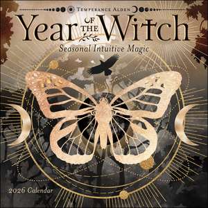 Year of the Witch 2026 Wall Calendar: Seasonal Intuitive Magick de Temperance Alden