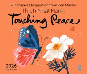 Thich Nhat Hanh 2026 Day-to-Day Calendar: Touching Peace de Thich Nhat Hanh