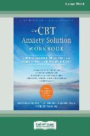 The CBT Anxiety Solution Workbook de Matthew Mckay