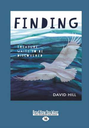 Finding (Large Print 16pt) de David Hill