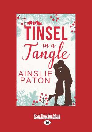 Tinsel in a Tangle (Large Print 16pt) de Ainslie Paton