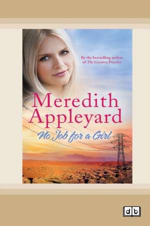 No Job for a Girl (Dyslexic Edition) de Meredith Appleyard