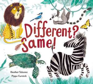 Different? Same! de Heather Tekavec