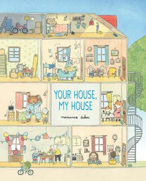 Your House, My House de Marianne Dubuc