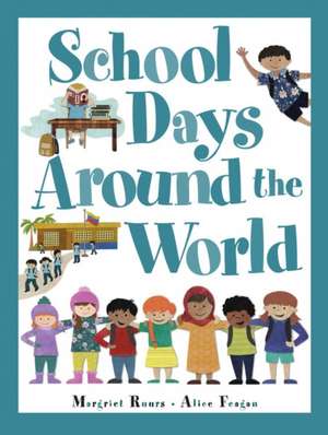 School Days Around the World (International) de Margriet Ruurs