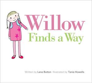 Willow Finds a Way de Lana Button