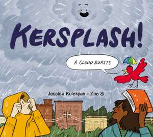 Kersplash! A Cloud Bursts de Jessica Kulekjian