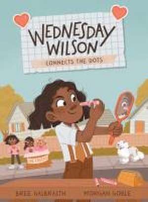 Wednesday Wilson Connects the Dots de Bree Galbraith