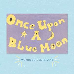 Once Upon A Blue Moon de Monique Constant