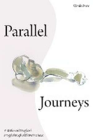 Parallel Journeys de Wanda Burse