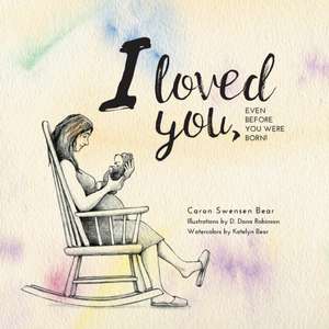 I loved you... de Caron Swensen Bear