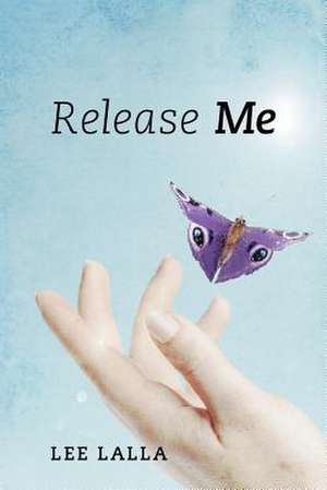 Release Me de Lee Lalla