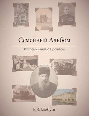 The Family Album (in Russian: &#1057;&#1077;&#1084;&#1077;&#1081;&#1085;&#1099;&#1081; &#1040;&#1083;&#1100;&#1073;&#1086;&#1084;): Reminiscing Abou de 1043;&1072;&1084;&1073;&1091;&108