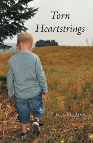 Torn Heartstrings de Darla Madsen