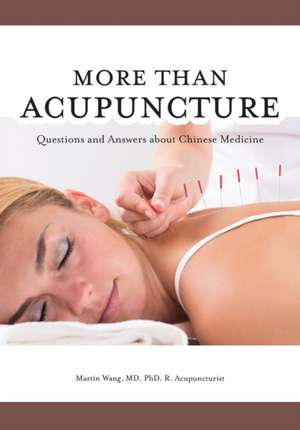 More Than Acupuncture de Martin Wang