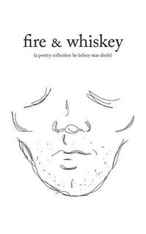 Fire & Whiskey de Doyle, Kelsey Mae