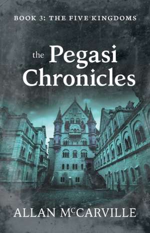 The Pegasi Chronicles de Allan McCarville