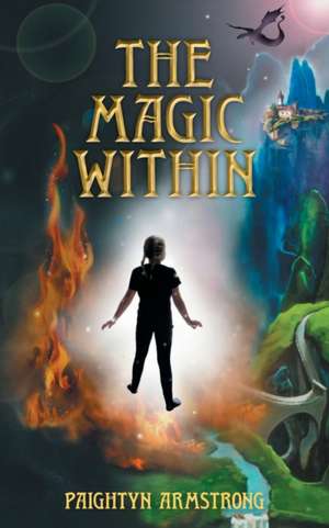 The Magic Within de Paightyn Armstrong