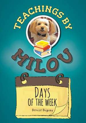 Days of the Week de Denise Duguay