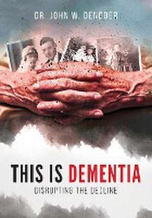 This is Dementia de John W. Denboer