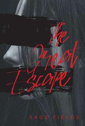 The Great Escape de Sage Fields
