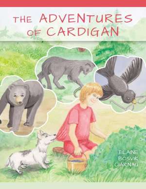 The Adventures of Cardigan de Elaine Bosvik Ciarnau