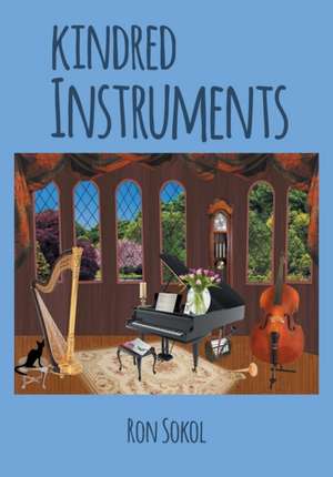 Kindred Instruments de Ron Sokol