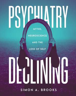 PSYCHIATRY DECLINING