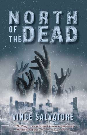 North of the Dead de Vince Salvatore