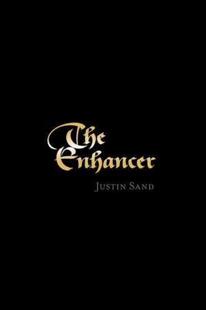 The Enhancer de Justin Sand