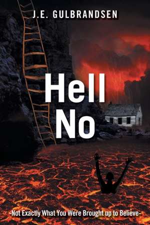 Hell No de J. E. Gulbrandsen