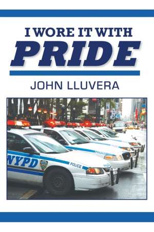 I Wore It With Pride de John Lluvera