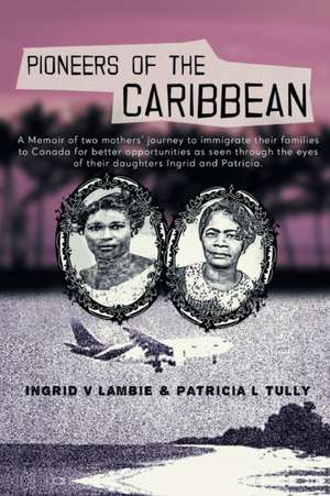 Pioneers of the Caribbean de Ingrid V Lambie