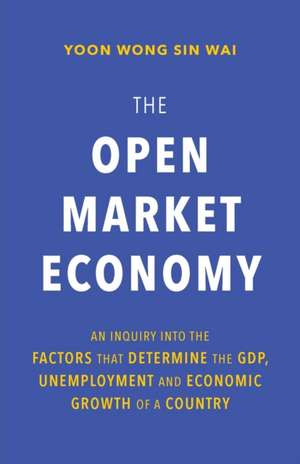 The Open Market Economy de Yoon Wong Sin Wai