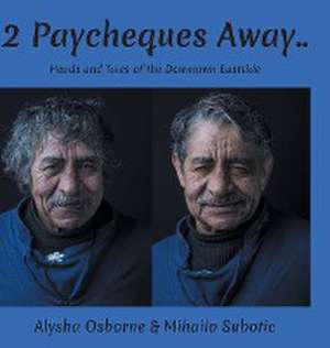 2 Paycheques Away.. de Alysha Osborne