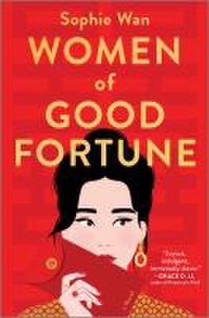 Women of Good Fortune de Sophie Wan