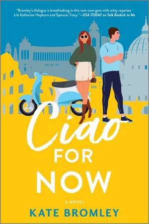 Ciao for Now de Kate Bromley