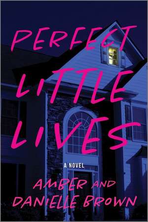 Perfect Little Lives de Amber And Danielle Brown