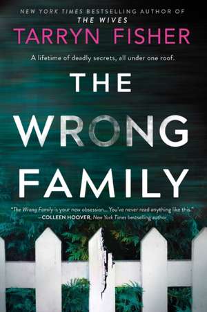 The Wrong Family de Tarryn Fisher