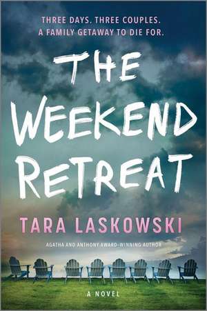 The Weekend Retreat de Tara Laskowski