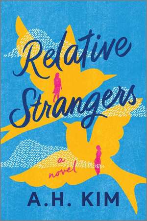 Relative Strangers de A H Kim