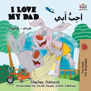 I Love My Dad (English Arabic) de Shelley Admont