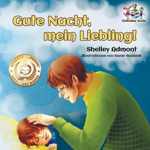 Gute Nacht, Mein Liebling! (German Kids Book) de Shelley Admont